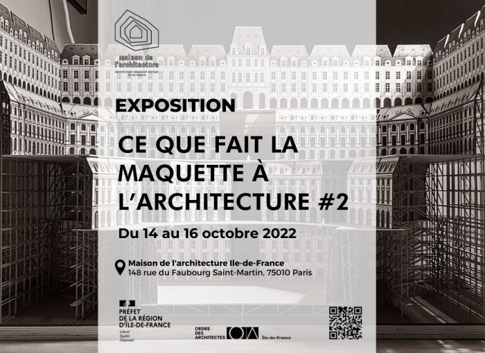 Exposition « Ce que fait la maquette à l'Architecture »